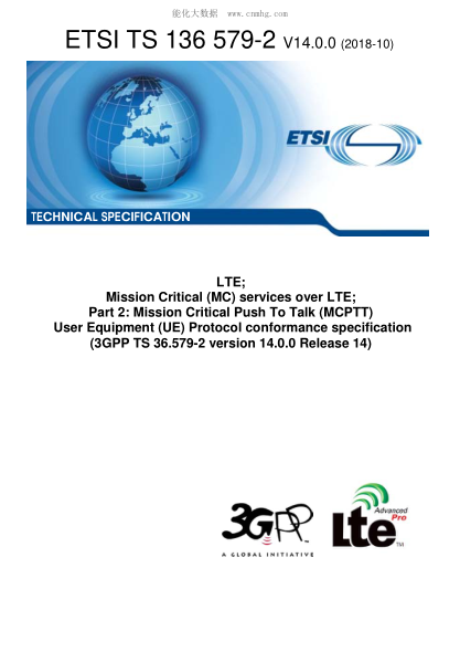 ETSI TS 136 579-2/4-2018 Lte; Mission Critical (Mc) Services Over Lte; Part 2: Mission Critical Push To Talk (Mcptt) User Equipment (Ue) Protocol Conformance Specification (3Gpp Ts 36.579-2 Version 14.0.0 Release 14)