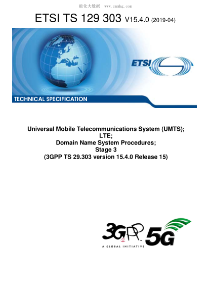 ETSI TS 129 303/1-2019 Universal Mobile Telecommunications System (Umts); Lte; Domain Name System Procedures; Stage 3 (3Gpp Ts 29.303 Version 15.4.0 Release 15)