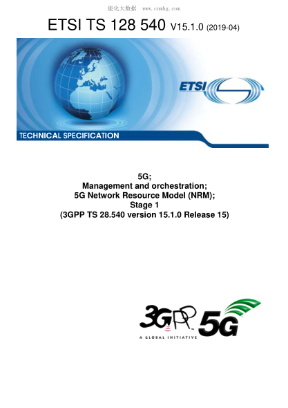 ETSI TS 128 540-2019 5G; Management And Orchestration; 5G Network Resource Model (Nrm); Stage 1 (3Gpp Ts 28.540 Version 15.1.0 Release 15)