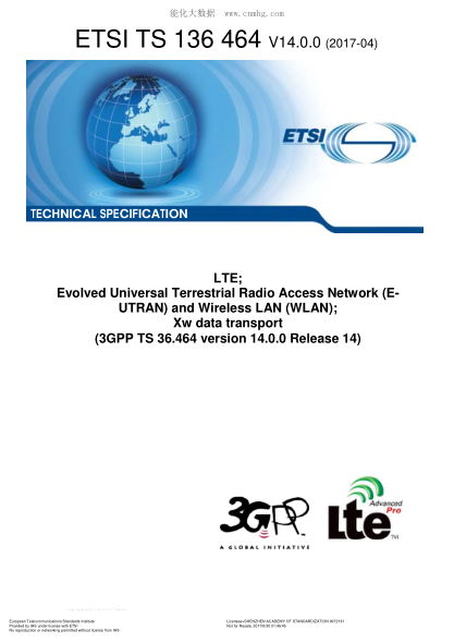 ETSI TS 136 464-2017 LTE; Evolved Universal Terrestrial Radio Access Network (EUTRAN) and Wireless LAN (WLAN); Xw data transport (V14.0.0; 3GPP TS 36.464 version 14.0.0 Release 14)
