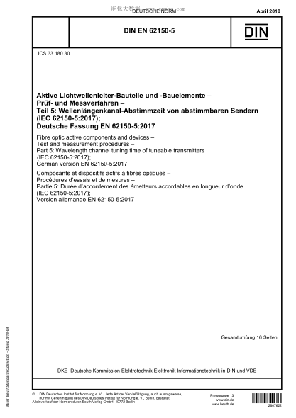 DIN EN 62150-5-2018 Fibre optic active components and devices - Test and measurement procedures - Part 5: Wavelength channel tuning time of tuneable transmitters (IEC 62150-5:2017); German version EN 62150-5:2017