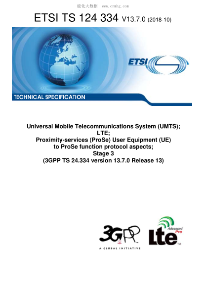 ETSI TS 124 334/2-2018 Universal Mobile Telecommunications System (Umts); Lte; Proximity-Services (Prose) User Equipment (Ue) To Prose Function Protocol Aspects; Stage 3 (3Gpp Ts 24.334 Version 13.7.0 Release 13)
