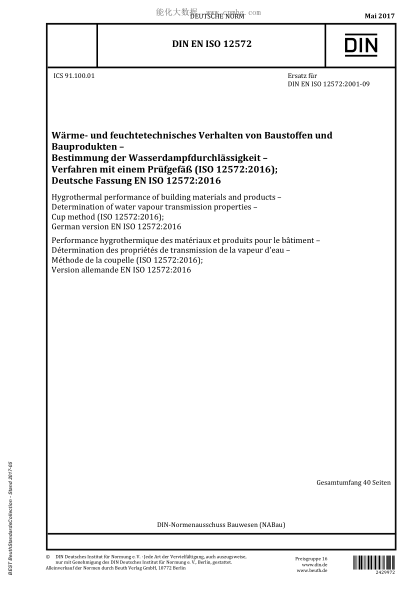DIN EN ISO 12572-2017 Hygrothermal performance of building materials and products - Determination of water vapour transmission properties - Cup method (ISO 12572:2016); German version EN ISO 12572:2016