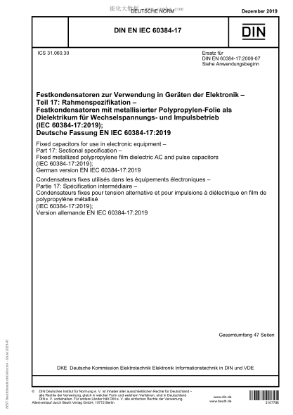 DIN EN IEC 60384-17-2019 Fixed capacitors for use in electronic equipment – Part 17: Sectional specification – Fixed metallized polypropylene film dielectric AC and pulse capacitors (IEC 6038417:2019); German version