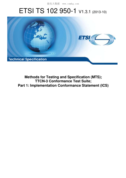 ETSI TS 102 950-1-2013 Methods for Testing and Specification (MTS); TTCN-3 Conformance Test Suite; Part 3: Abstract Test Suite (ATS) and Implementation eXtra Information for Testing (IXIT) V1.3.1; Includes Diskette