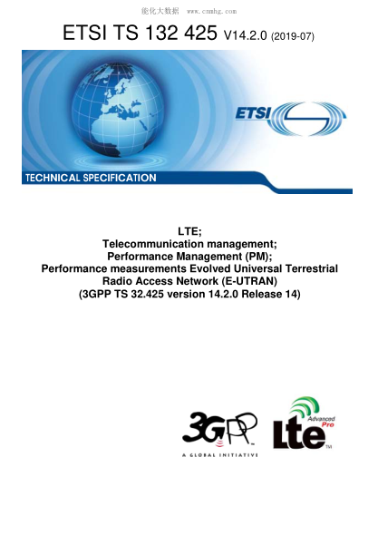 ETSI TS 132 425/3-2019 Lte; Telecommunication Management; Performance Management (Pm); Performance Measurements Evolved Universal Terrestrial Radio Access Network (E-Utran) (3Gpp Ts 32.425 Version 14.2.0 Release 14)