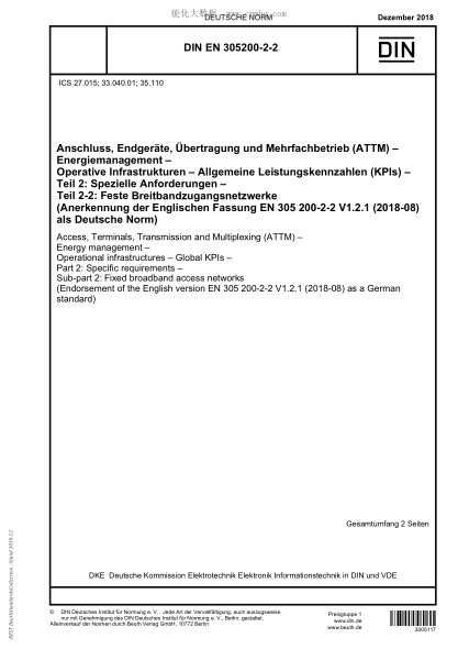 DIN EN 305200-2-2-2018 Access, Terminals, Transmission and Multiplexing (ATTM) - Energy management - Operational infrastructures - Global KPIs - Part 2: Specific requirements - Sub-part 2: Fixed broadband access networks (Endorsement of the English versi