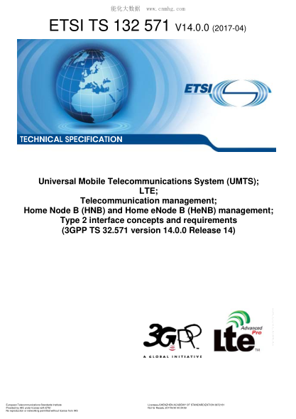 ETSI TS 132 571/2-2017 Universal Mobile Telecommunications System (UMTS); LTE; Telecommunication management; Home Node B (HNB) and Home eNode B (HeNB) management; Type 2 interface concepts and requirements (V14.0.0; 3GPP TS 32.571 version 14.0.0 Release