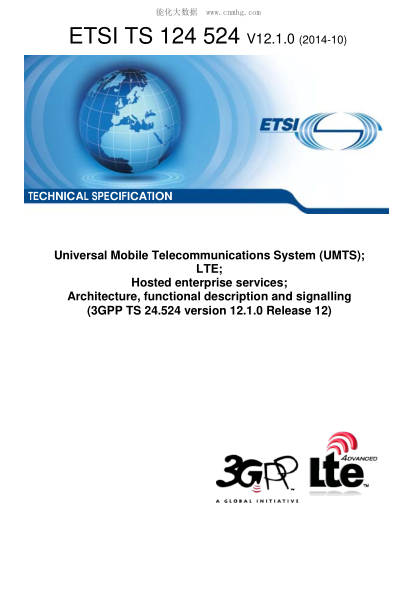 ETSI TS 124 524-2014 Universal Mobile Telecommunications System (Umts); Lte; Hosted Enterprise Services; Architecture, Functional Description And Signalling (V12.1.0; 3Gpp Ts 24.524 Version 12.1.0 Release 12)