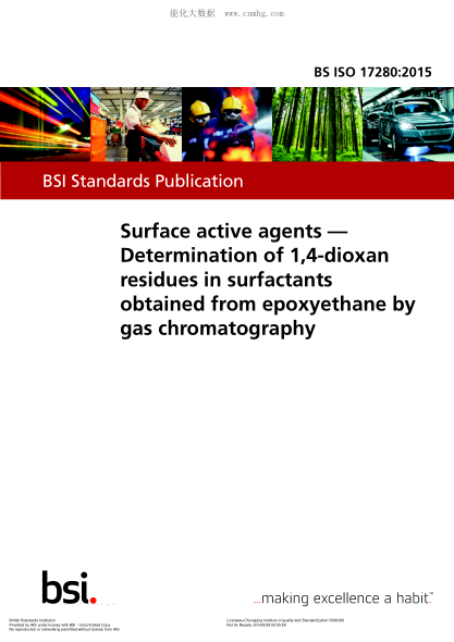 BS ISO 17280-2015 表面活性劑 用氣相色譜法測定從環(huán)氧乙烷得到的表面活性劑中1,4-二惡烷殘余物 Surface active agents. Determination of 1,4-dioxan residues in surfactants obtained from epoxyethane by gas chromatography