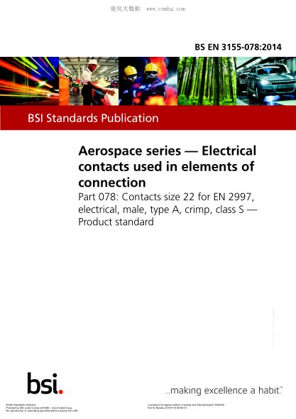 BS EN 3155-078-2014 航空航天系列 連接元件用電連接器 EN 2997用尺寸為22的S級、壓接、A類(lèi)電連接器插頭 產(chǎn)品標準 Aerospace series. Electrical contacts used in elements of connection. Contacts size 22 for EN 2997, electrical, male, type A, crimp, class S. Product standard