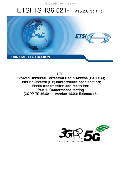 ETSI TS 136 521-1/3-2018 Lte; Evolved Universal Terrestrial Radio Access (E-Utra); User Equipment (Ue) Conformance Specification; Radio Transmission And Reception; Part 1: Conformance Testing (3Gpp Ts 36.521-1 Version 15.2.0 Release 15)