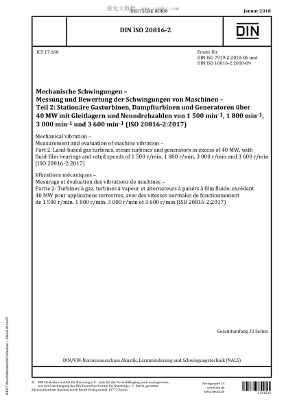 DIN ISO 20816-2-2018 Mechanical vibration - Measurement and evaluation of machine vibration - Part 2: Land-based gas turbines, steam turbines and generators in excess of 40 MW, with fluid-film bearings and rated speeds of 1500 r/min, 1800 r/min, 3000 r/m