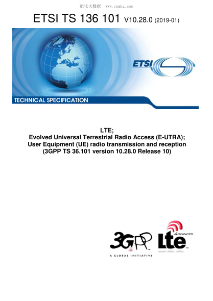 ETSI TS 136 101/1-2019 Lte; Evolved Universal Terrestrial Radio Access (E-Utra); User Equipment (Ue) Radio Transmission And Reception (3Gpp Ts 36.101 Version 10.28.0 Release 10)