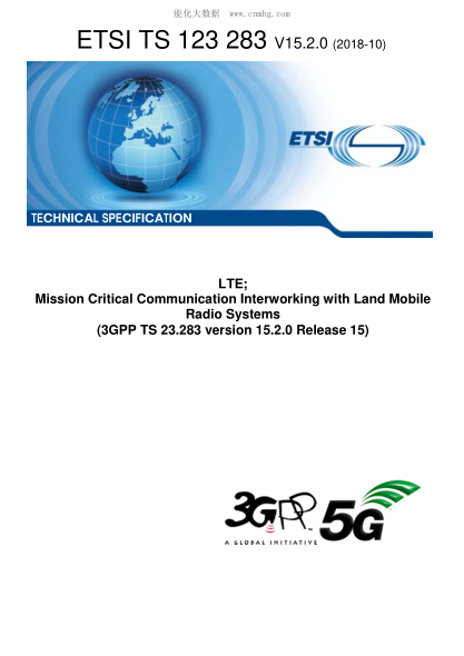 ETSI TS 123 283/2-2018 LTE; Mission Critical Communication Interworking with Land Mobile Radio Systems (3GPP TS 23.283 version 15.2.0 Release 15)