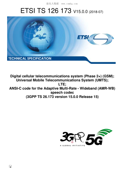 ETSI TS 126 173/2-2018 Digital Cellular Telecommunications System (Phase 2+) (Gsm); Universal Mobile Telecommunications System (Umts); Lte; Ansi-C Code For The Adaptive Multi-Rate - Wideband (Amr-Wb) Speech Codec (3Gpp Ts 26.173 Version 15.0.0 Release 15