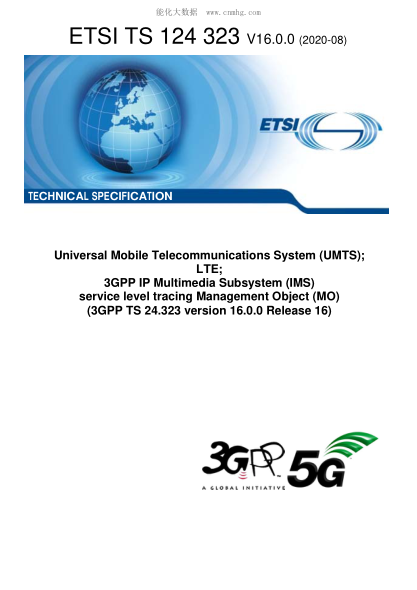 ETSI TS 124 323-2020 Universal Mobile Telecommunications System (Umts); Lte; 3Gpp Ip Multimedia Subsystem (Ims) Service Level Tracing Management Object (Mo) (3Gpp Ts 24.323 Version 16.0.0 Release 16)