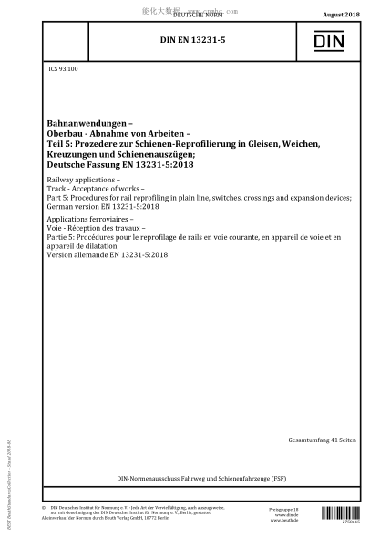 DIN EN 13231-5-2018 Railway applications - Track - Acceptance of works - Part 5: Procedures for rail reprofiling in plain line, switches, crossings and expansion devices; German version EN 13231-5:2018