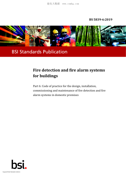 BS 5839-6-2019 建筑物用火災探測和警報系統.住宅用火災探測和警報系統的設計與安裝實(shí)用規程 Fire detection and fire alarm systems for buildings. Code of practice for the design, installation, commissioning and maintenance of fire detection and fire alarm systems in domestic premises