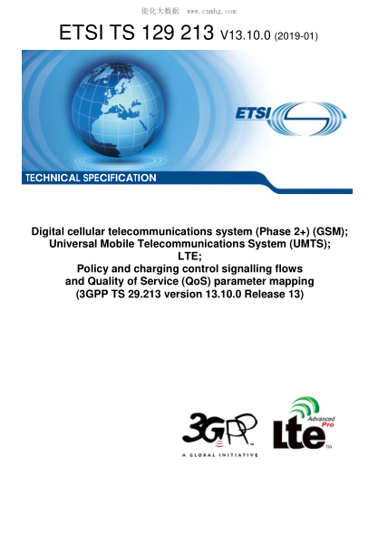 ETSI TS 129 213/6-2019 Digital Cellular Telecommunications System (Phase 2+) (Gsm); Universal Mobile Telecommunications System (Umts); Lte; Policy And Charging Control Signalling Flows And Quality Of Service (Qos) Parameter Mapping (3Gpp Ts 29.213 Versio