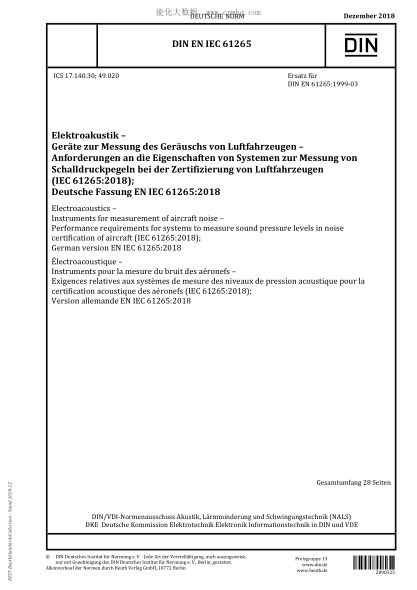 DIN EN IEC 61265-2018 Electroacoustics - Instruments for measurement of aircraft noise - Performance requirements for systems to measure sound pressure levels in noise certification of aircraft (IEC 61265:2018); German version EN IEC 61265:2018