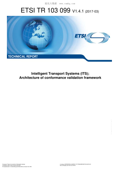 ETSI TR 103 099-2017 Intelligent Transport Systems (ITS);Architecture of conformance validation framework (V1.4.1)