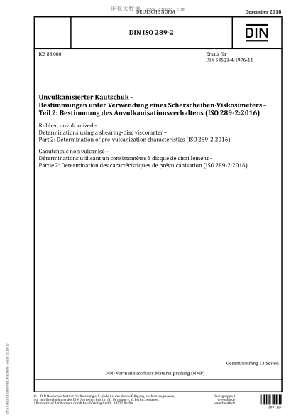 DIN ISO 289-2-2018 Rubber, unvulcanized - Determinations using a shearing-disc viscometer - Part 2: Determination of pre-vulcanization characteristics (ISO 289-2:2016)