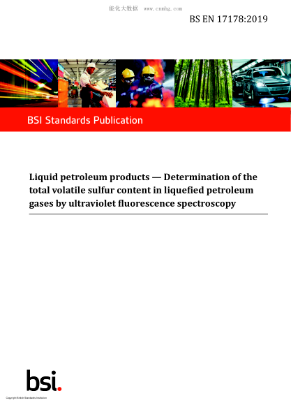 BS EN 17178-2019 Liquid petroleum products. Determination of the total volatile sulfur content in liquefied petroleum gases by ultraviolet fluorescence spectroscopy