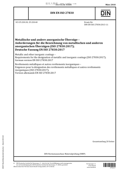 DIN EN ISO 27830-2018 Metallic and other inorganic coatings - Requirements for the designation of metallic and inorganic coatings (ISO 27830:2017); German version EN ISO 27830:2017
