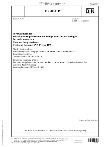 DIN EN 14419-2020 District heating pipes - Bonded single and twin pipe systems for buried hot water networks - Surveillance systems; German version EN 14419:2019