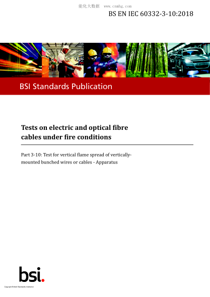 BS EN IEC 60332-3-10-2018 Tests on electric and optical fibre cables under fire conditions. Test for vertical flame spread of vertically-mounted bunched wires or cables. Apparatus