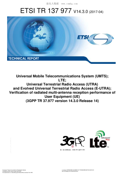 ETSI TR 137 977-2017 Universal Mobile Telecommunications System (UMTS); LTE; Universal Terrestrial Radio Access (UTRA) and Evolved Universal Terrestrial Radio Access (E-UTRA); Verification of radiated multi-antenna reception performance of User Equipment