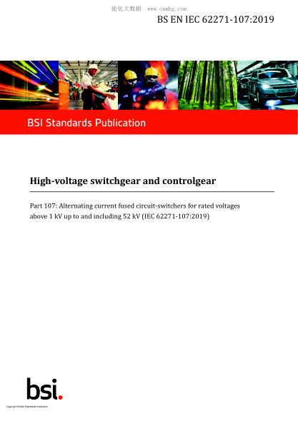 BS EN IEC 62271-107-2019 High-voltage switchgear and controlgear. Alternating current fused circuit-switchers for rated voltages above 1 kV up to and including 52 kV