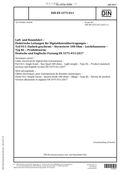 DIN EN 3375-011-2017 Aerospace series - Cable, electrical for digital data transmission - Part 011: Single braid - Star Quad 100 ohms - Light weight - Type KL - Product standard; German and English version EN 3375-011:2017