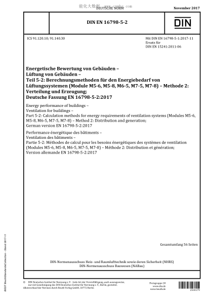 DIN EN 16798-5-2-2017 Energy performance of buildings - Ventilation for buildings - Part 5-2: Calculation methods for energy requirements of ventilation systems (Modules M5-6, M5-8, M6-5, M7-5, M7-8) - Method 2: Distribution and generation; German versio