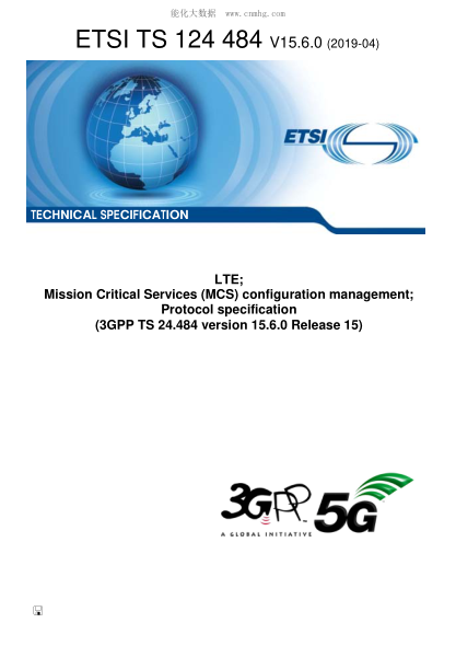 ETSI TS 124 484/5-2019 Lte; Mission Critical Services (Mcs) Configuration Management; Protocol Specification (3Gpp Ts 24.484 Version 15.6.0 Release 15)
