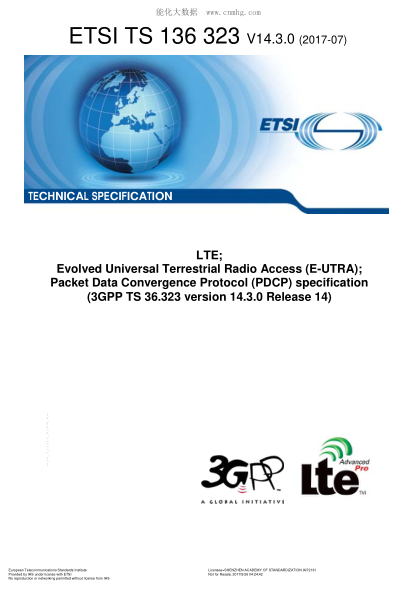 ETSI TS 136 323/3-2017 LTE; Evolved Universal Terrestrial Radio Access (E-UTRA); Packet Data Convergence Protocol (PDCP) specification (V14.3.0; 3GPP TS 36.323 version 14.3.0 Release 14)
