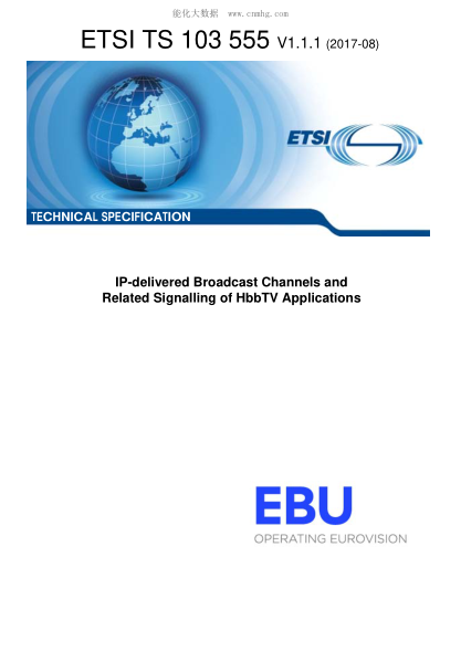 ETSI TS 103 555-2017 IP-delivered Broadcast Channels and Related Signalling of HbbTV Applications
