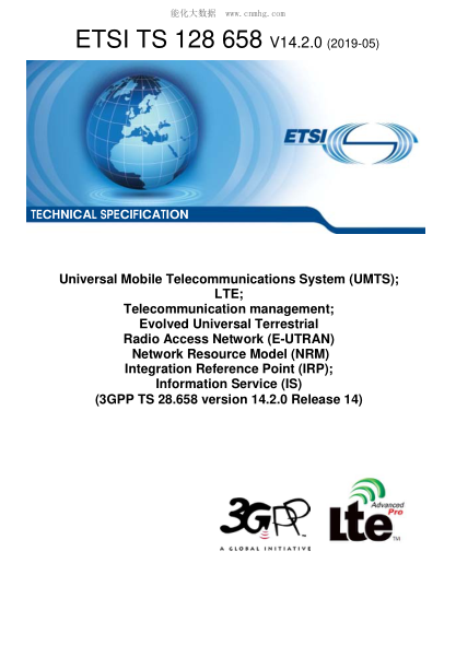 ETSI TS 128 658/5-2019 Universal Mobile Telecommunications System (Umts); Lte; Telecommunication Management; Evolved Universal Terrestrial Radio Access Network (E-Utran) Network Resource Model (Nrm) Integration Reference Point (Irp); Information Service