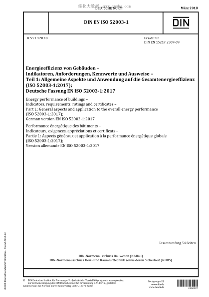 DIN EN ISO 52003-1-2018 Energy performance of buildings - Indicators, requirements, ratings and certificates - Part 1: General aspects and application to the overall energy performance (ISO 52003-1:2017); German version EN ISO 52003-1:2017