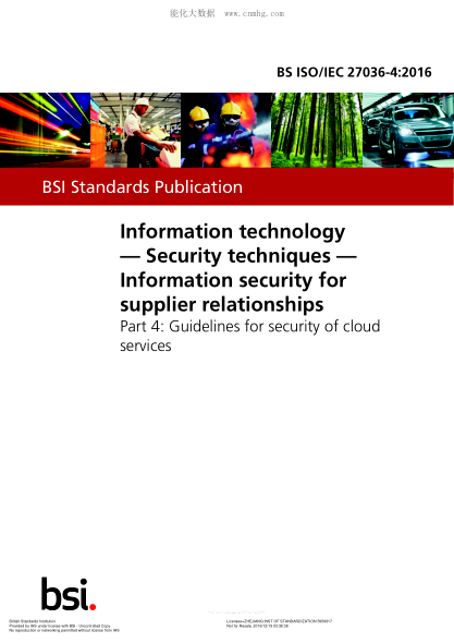 BS ISO/IEC 27036-4-2016 信息技術(shù) 安全技術(shù) 供應商關(guān)系的信息安全 對于云服務(wù)安全指南 Information technology. Security techniques. Information security for supplier relationships. Guidelines for security of cloud services