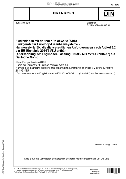 DIN EN 302609-2017 Short Range Devices (SRD) - Radio equipment for Euroloop railway systems - Harmonised Standard covering the essential requirements of article 3.2 of the Directive 2014/53/EU (Endorsement of the English version EN 302 609 V2.1.1 (2016-