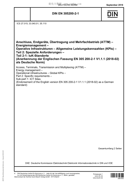 DIN EN 305200-2-1-2018 Access, Terminals, Transmission and Multiplexing (ATTM) - Energy management - Operational infrastructures - Global KPIs - Part 2: Specific requirements - Sub-part 1: ICT Sites (Endorsement of the English version EN 305 200-2-1 V1.1
