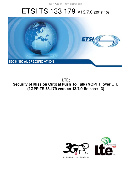 ETSI TS 133 179/3-2018 Lte; Security Of Mission Critical Push To Talk (Mcptt) Over Lte (3Gpp Ts 33.179 Version 13.7.0 Release 13)