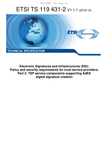 ETSI TS 119 431-2-2018 Electronic Signatures And Infrastructures (Esi); Policy And Security Requirements For Trust Service Providers; Part 2: Tsp Service Components Supporting Ades Digital Signature Creation