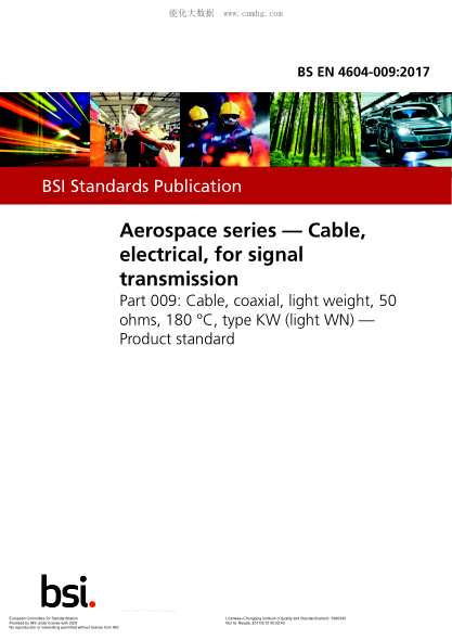EN 4604-009-2017 Aerospace series. Cable,electrical,for signal transmission. Part 009:Cable,coaxial,light weight,50 ohms,180 °C,type KW (light WN). Product standard