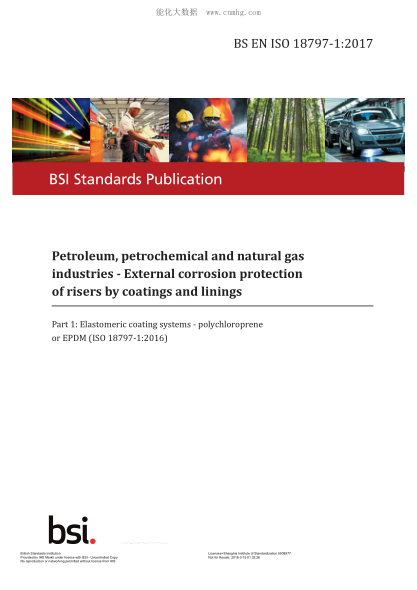 BS EN ISO 18797-1-2017 Petroleum,Petrochemical And Natural Gas Industries. External Corrosion Protection Of Risers By Coatings And Linings. Elastomeric Coating Systems-Polychloroprene Or Epdm