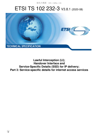 ETSI TS 102 232-3-2020 Lawful Interception (Li); Handover Interface And Service-Specific Details (Ssd) For Ip Delivery; Part 3: Service-Specific Details For Internet Access Services