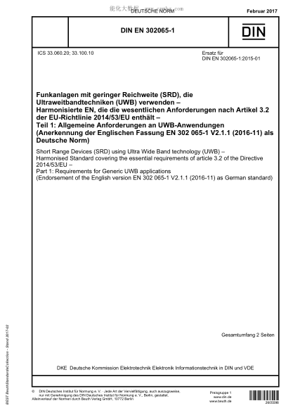 DIN EN 302065-1-2017 Short Range Devices (SRD) using Ultra Wide Band technology (UWB) - Harmonised Standard covering the essential requirements of article 3.2 of the Directive 2014/53/EU - Part 1: Requirements for Generic UWB applications (Endorsement o