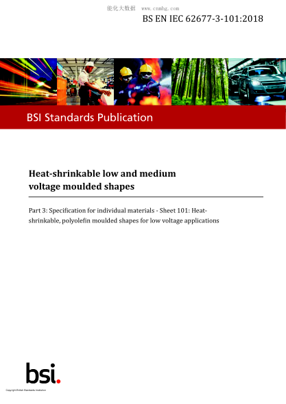 BS EN IEC 62677-3-101-2018 Heat-shrinkable low and medium voltage moulded shapes. Specification for individual materials. Sheet 101:Heat-shrinkable,polyolefin moulded shapes for low voltage applications